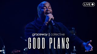 Good Plans  Graceway Collective LIVE [upl. by Tayib]