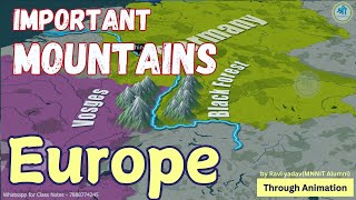 Mountains of Europe  UPSCSSCPCS  World Map  3D Animation Geography by Ravi YadavMNNIT Alumni [upl. by Booker]