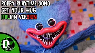 LA CANZONE di HUGGY WUGGY ▶ Get Your Hug Italian Version ▶ POPPY PLAYTIME SONG ITA [upl. by Greer832]