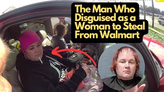 Man Disguised as Woman Caught Stealing at Walmart and Jailed [upl. by Avehstab]