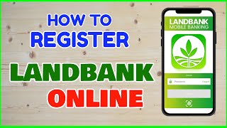 How to Register Landbank Online iAccess  Paano mag Sign Up Landbank Mobile App amp Fund Transfer [upl. by Nacul]