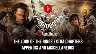 The Lord of the Rings  Appendix and Miscellaneous Full Audiobook  Appendix Part 1 [upl. by Nerdna]