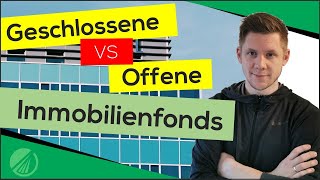 Geschlossene Immobilienfonds vs Offene Immobilienfonds [upl. by Edobalo]