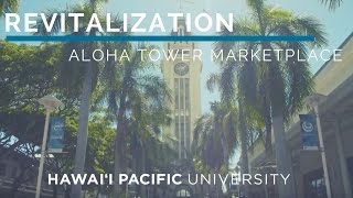 HPU Revitalization of Aloha Tower Marketplace [upl. by Nehemiah]