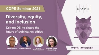 Driving diversity equity and inclusion to shape the future of publication ethics [upl. by Sinegra]