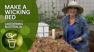 How to Make a Wicking Bed  DIY Garden Projects  Gardening Australia [upl. by Nimajeb]