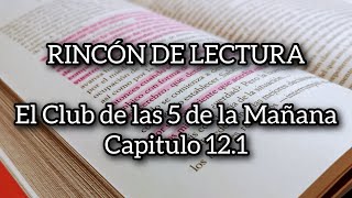 RINCÓN DE LECTURA  Parte 12 1  El Club de las 5 de la Mañana 📖🤓 leamosjuntos leerlibros [upl. by Gelasias]