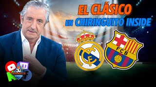 ⚽ REAL MADRIDBARÇA  CHIRINGUITO INSIDE [upl. by Derian21]