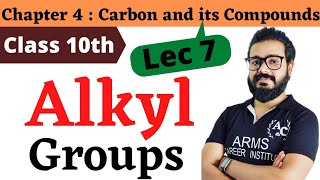 Carbon and Its Compounds  Lec 7  Alkyl Group  Class 10th Science  Rajeev Sir armscareer [upl. by Omura104]