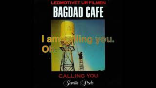 Jevetta Steele  Calling You From Bagdad Cafe Lyrics Audio HQ [upl. by Duester82]