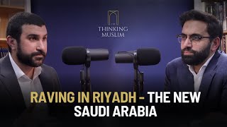 Raving in Riyadh – The New Saudi Arabia with Sami Hamdi [upl. by Bush]