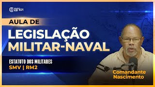 Legislação MilitarNaval para o SMV  Estatuto dos Militares  Concurso Marinha RM2 [upl. by Bergen291]