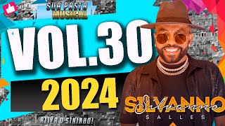 SILVANNO SALLES CD 2024 VOLUME 30  MAIS NOVO SUCESSO [upl. by Tyra]