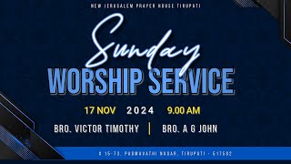 Sunday Worship Service  17112024  Bro Victor Timothy and Bro A G John [upl. by Zales]