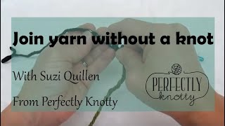 How to Join Yarn without a Knot [upl. by Beattie]