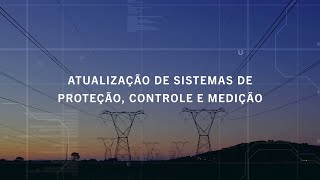 Atualização de sistemas de proteção controle e medição [upl. by Ainafetse]