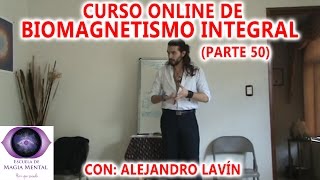 Biomagnetismo Integral Curso completo Parte 50  Alejandro Lavín [upl. by Aicilas]