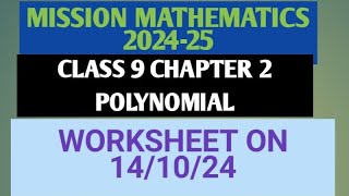 MISSION MATHEMATICS 202425 CLASS 9 WORKSHEET ON 141024CHAPTER 2 Polynomial [upl. by Grogan]