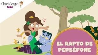 El rapto de Perséfone  Mitología para niños  Shackleton Kids [upl. by Enilra]