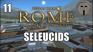 Rome Total War Remastered  Seleucid Imperial Campaign Gameplay 11 [upl. by Sulihpoeht]