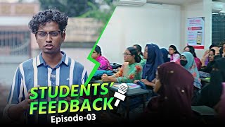 Students Feedback Session  Episode03  Mohammadpur Branch [upl. by Oirelav980]