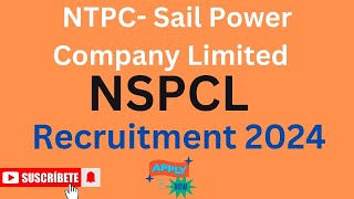 NTPCL Sail Power Company Limited NSPCL Recruitment 2024 [upl. by Gladstone]