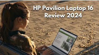 HP Pavilion Laptop 16 Review 2024 [upl. by Rhyner]