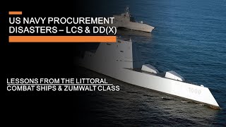 US Navy Procurement Disasters  The Littoral Combat Ship and Zumwalt Class Destroyer [upl. by Cristionna]