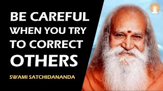 Your ADVICE Can HURT Others Even if Youre CORRECT  Swami Satchidananda [upl. by Natan]