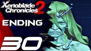 Xenoblade Chronicles 2  Gameplay Walkthrough Part 30  Final Boss amp Ending [upl. by Whelan]