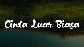 Andmesh  Cinta Luar Biasa Lirik [upl. by Dole]