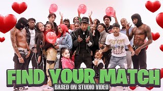 Find Your Match Based Off Studio Video [upl. by Epillihp]