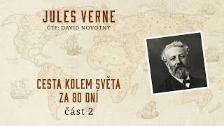 Cesta kolem světa za 80 dní  Jules Verne  Celá audiokniha zdarma  část 22 [upl. by Yentruocal579]