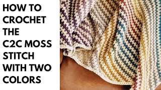 Striped Crochet Corner to Corner Moss Stitch Tutorial [upl. by Byrdie]