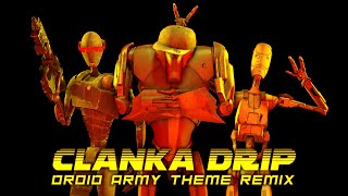 CLANKA DRIP  Separatist Droid Army Theme REMIX  Star Wars BEAT [upl. by Sirap]