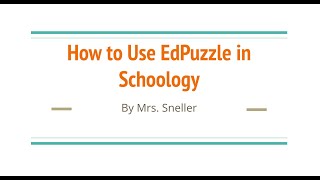 How to Use EdPuzzle in Schoology [upl. by Arreik]