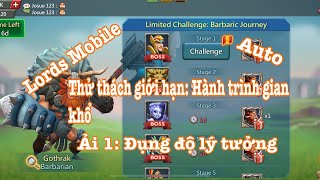 Thử thách giới hạn Hành trình gian khổ Ải 1 Auto  Barbaric Journey Stage 1 Auto  Lords Mobile [upl. by Morell]