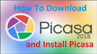 How To Download and Install Picasa 2018 Setup [upl. by Aihsinyt777]