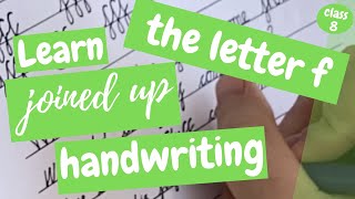 Joined up Handwriting How to Write in Cursive  the Letter f  class 8 [upl. by Zaller496]