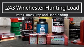 Ruger M77 243 Winchester Hunting Load Part 1 Brass prep and handloading [upl. by Eurd]