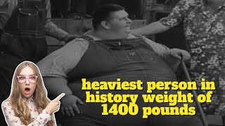 Weighty Records The Heaviest Person in History [upl. by Kcirdahs645]