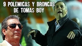 9 Polemicas y Broncas de Tomas Boy [upl. by Abra]