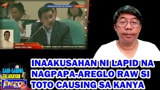 INAAKUSAHAN NI LAPID NA NAGPAPAAREGLO RAW SI TOTO CAUSING SA KANYA [upl. by Artekal]