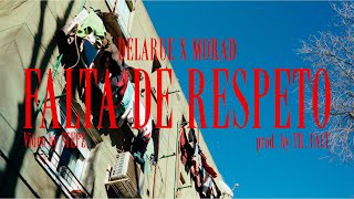 DELARUE MORAD  FALTA DE RESPETO VIDEO OFICIAL [upl. by Ainimre995]