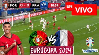 🔴 PORTUGAL VS FRANCIA EN VIVO  UEFA EURO 2024  JUEGA CRISTIANO RONALDO Y MBAPPE CUARTOS DE FINAL [upl. by Neeoma]