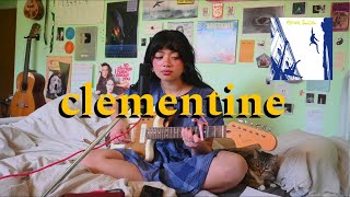 clementine by elliott smith  cover [upl. by Akerue670]