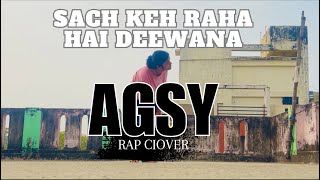 SACH KEH RAHA HAI DEEWANA  DANCE COVER  AGSY RAP  MTV HUSTLE  RAP SONG  ROSHAN YADAV DANCE [upl. by Elaine264]