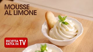 Come realizzare la MOUSSE AL LIMONE di Benedetta Rossi  Ricetta TV Fatto in Casa per Voi [upl. by Leahcym]