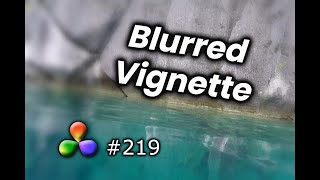 DaVinci Resolve Tutorial How to Create a Blurred Vignette [upl. by Ynotna]