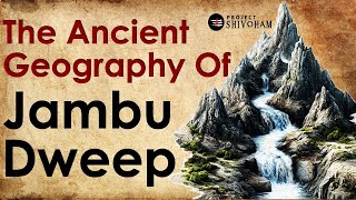 The Ancient Geography of Asia Europe amp Africa  JAMBU DWEEP [upl. by Noled]